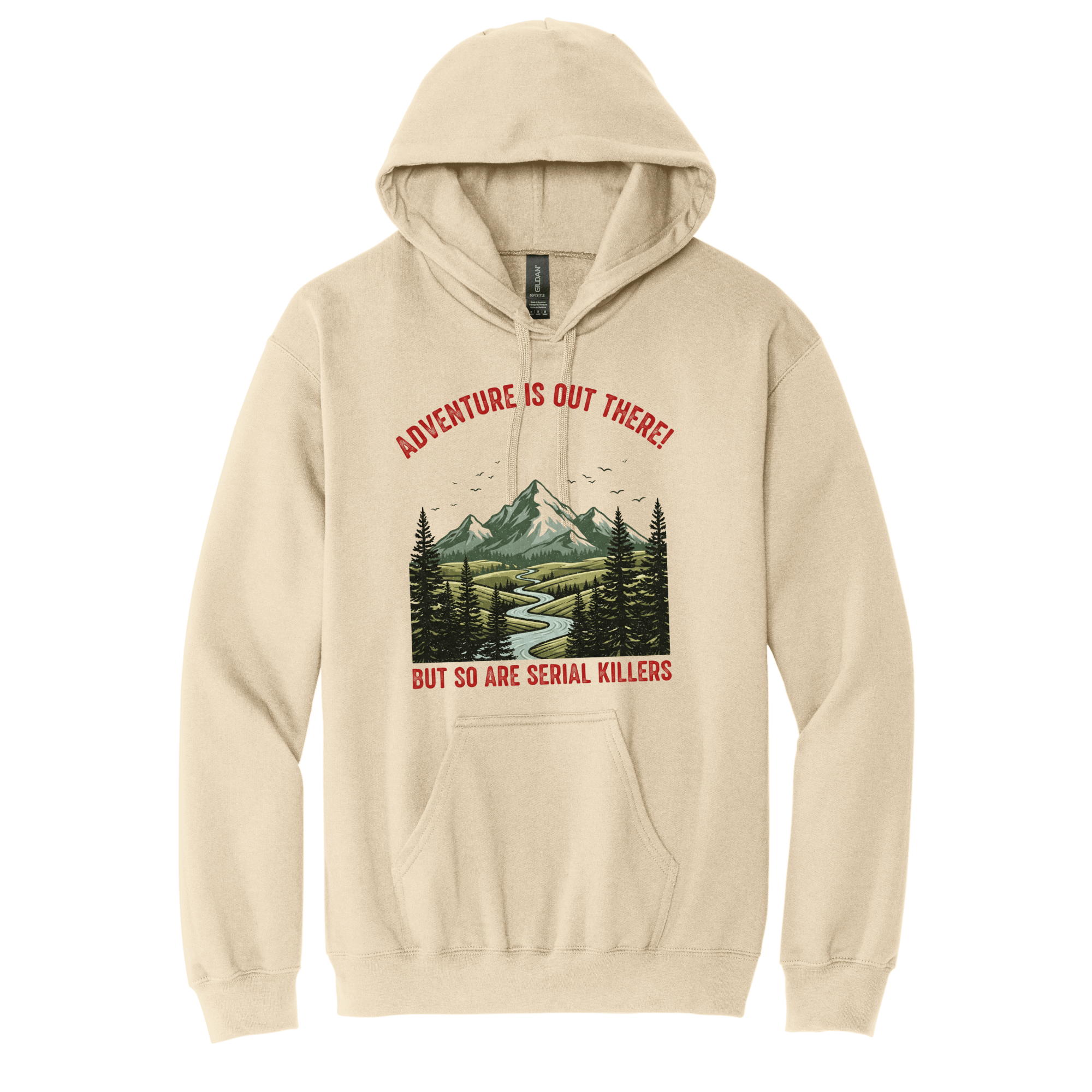 Sand Colored hoodie with a graphic design of a mountain and trees, featuring text on a white background. Image reads "Adventure is out there but so are serial killers"