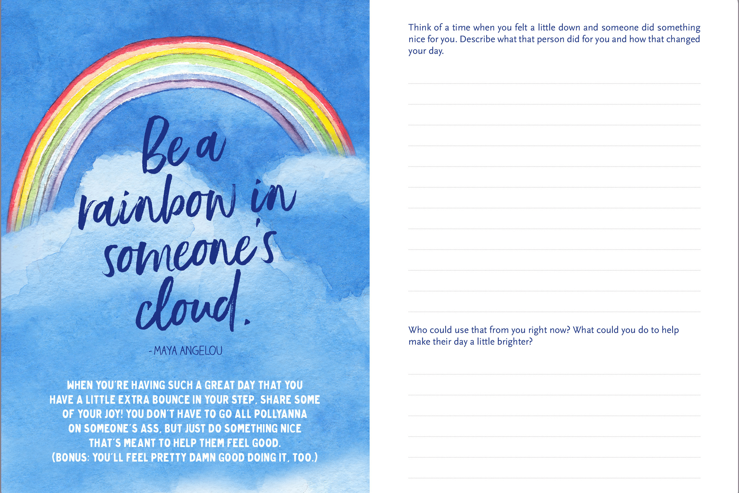A colorful rainbow arcs over a blue sky with clouds, accompanied by the quote, "Be a rainbow in someone's cloud" by Maya Angelou. On the right, lined spaces prompt reflections on kindness. The mood is uplifting and encouraging.