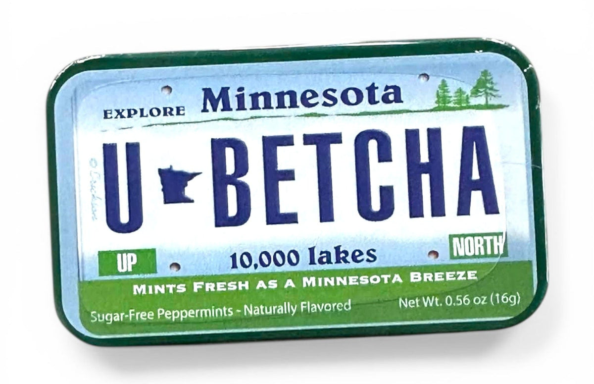 Mint tin that looks like Minnesota License Plate that states “U Betcha!”