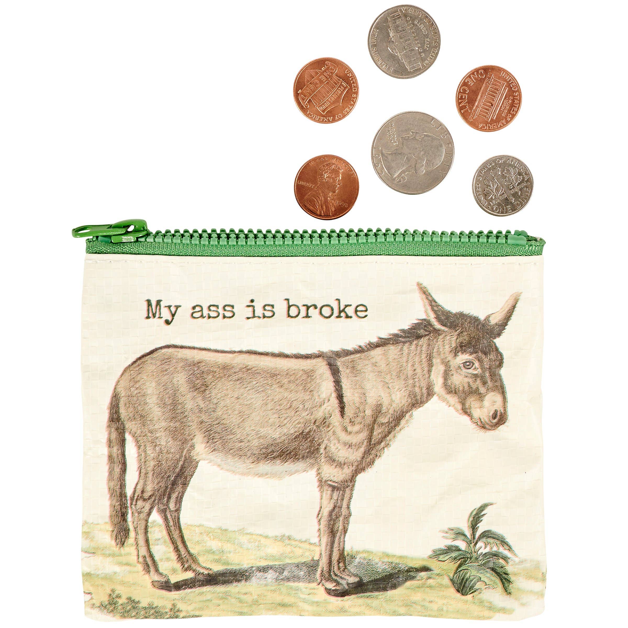 Humorous pouch with a donkey image and "My ass is broke" text. A green zipper is open, and coins are scattered above. Playful and witty tone.