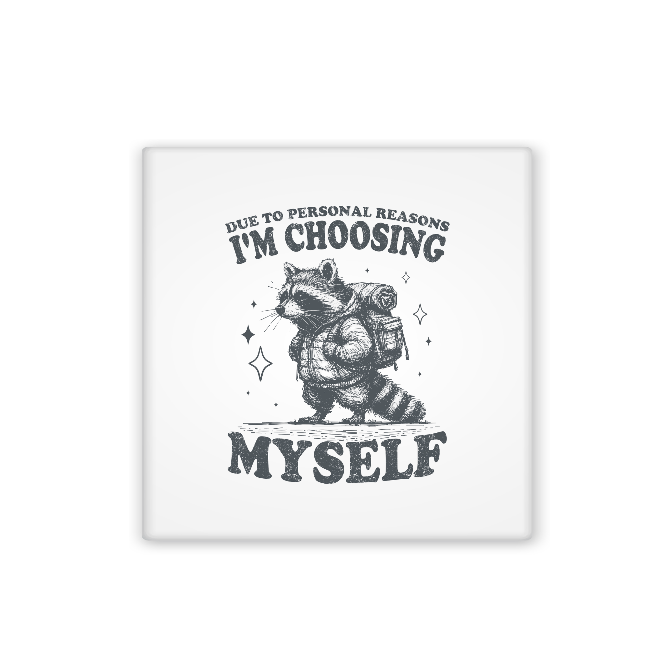 Magnet with a raccoon design and text on a white background