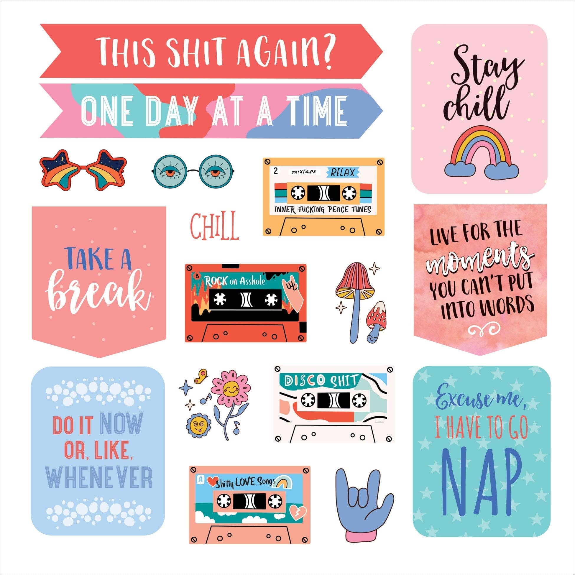 Colorful collage of motivational phrases and graphics, including cassette tapes, rainbows, and mushrooms. Messages like "Stay chill" and "Take a break" promote relaxation.