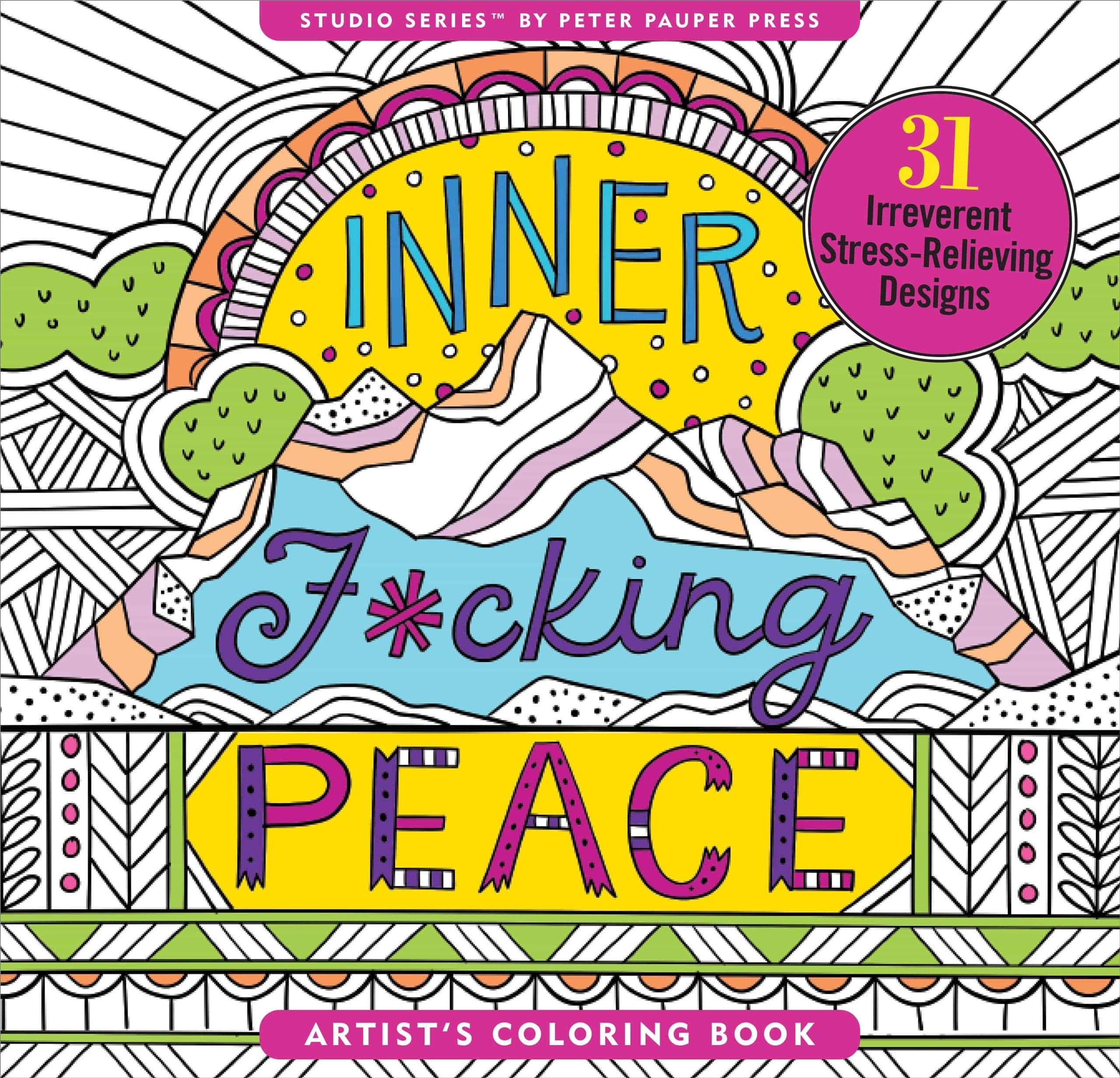 Colorful coloring book cover titled "Inner F*cking Peace" with mountains and abstract patterns. Includes a circle stating "31 Irreverent Stress-Relieving Designs."