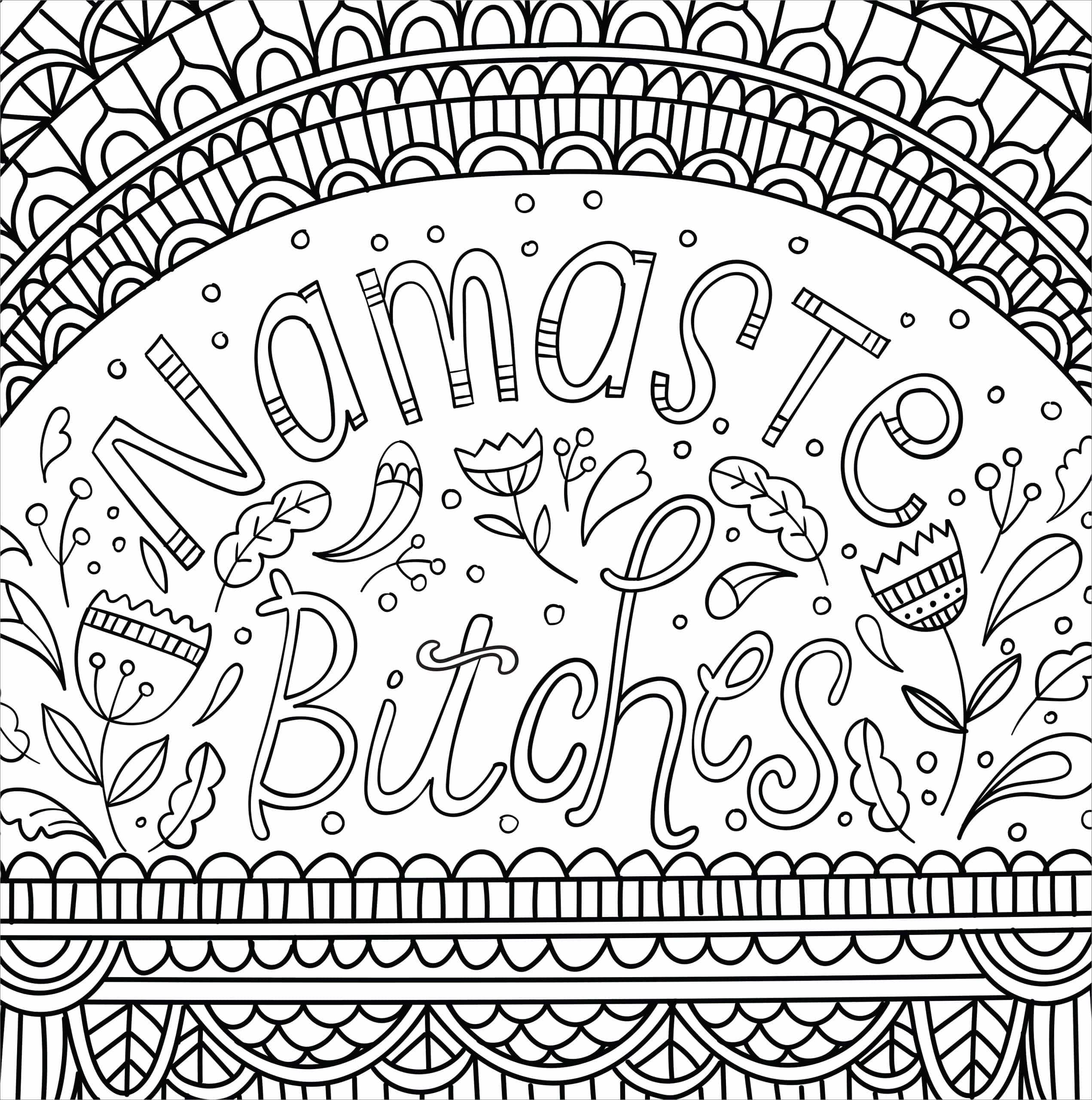 Ornate black and white line art with mandala patterns. The playful phrase "Namaste Bitches" is surrounded by floral elements and decorative borders.