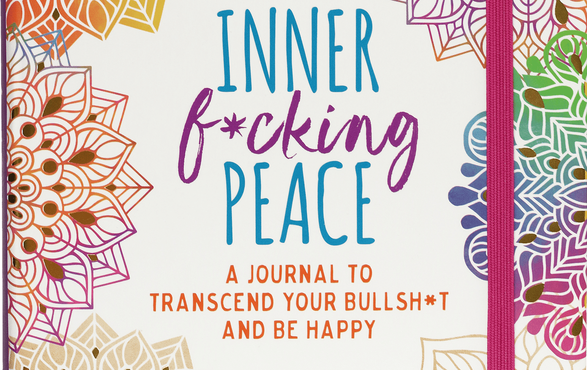 Colorful journal cover with intricate mandala designs in vibrant hues framing the title “Inner F*cking Peace.” Tone is bold, playful, and motivational.