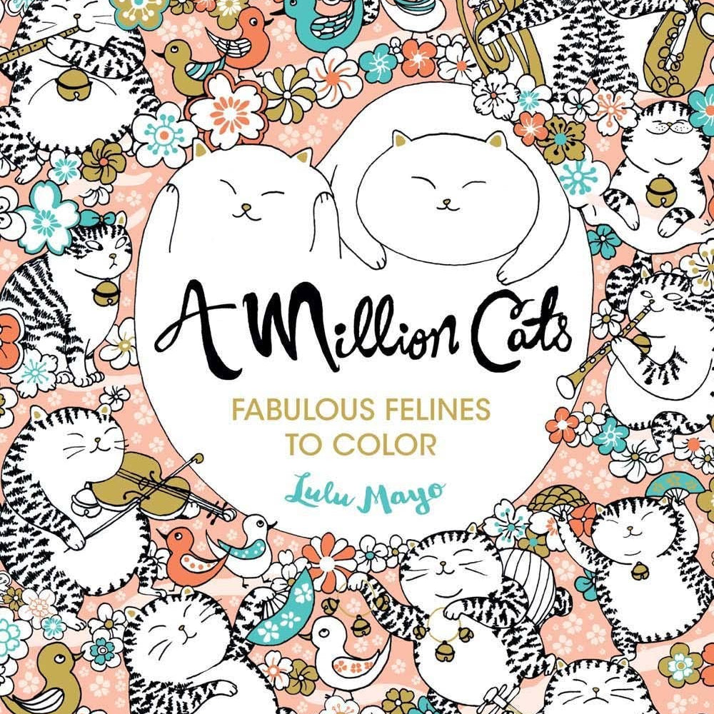 Colorful book cover with playful cats among flowers and birds. Text reads "A Million Cats: Fabulous Felines to Color" by Lulu Mayo. Whimsical and cheerful.