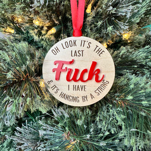 It's My Last Fuck | Wood Ornament