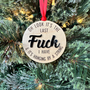 It's My Last Fuck | Wood Ornament
