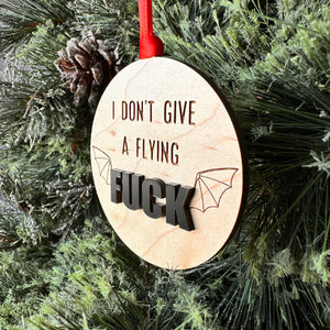 I Don't Give a Flying Fuck | Wood Ornament