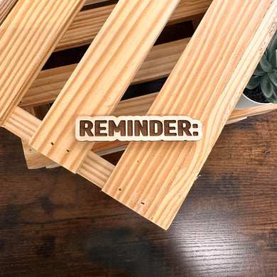 Reminder | Wood Magnet