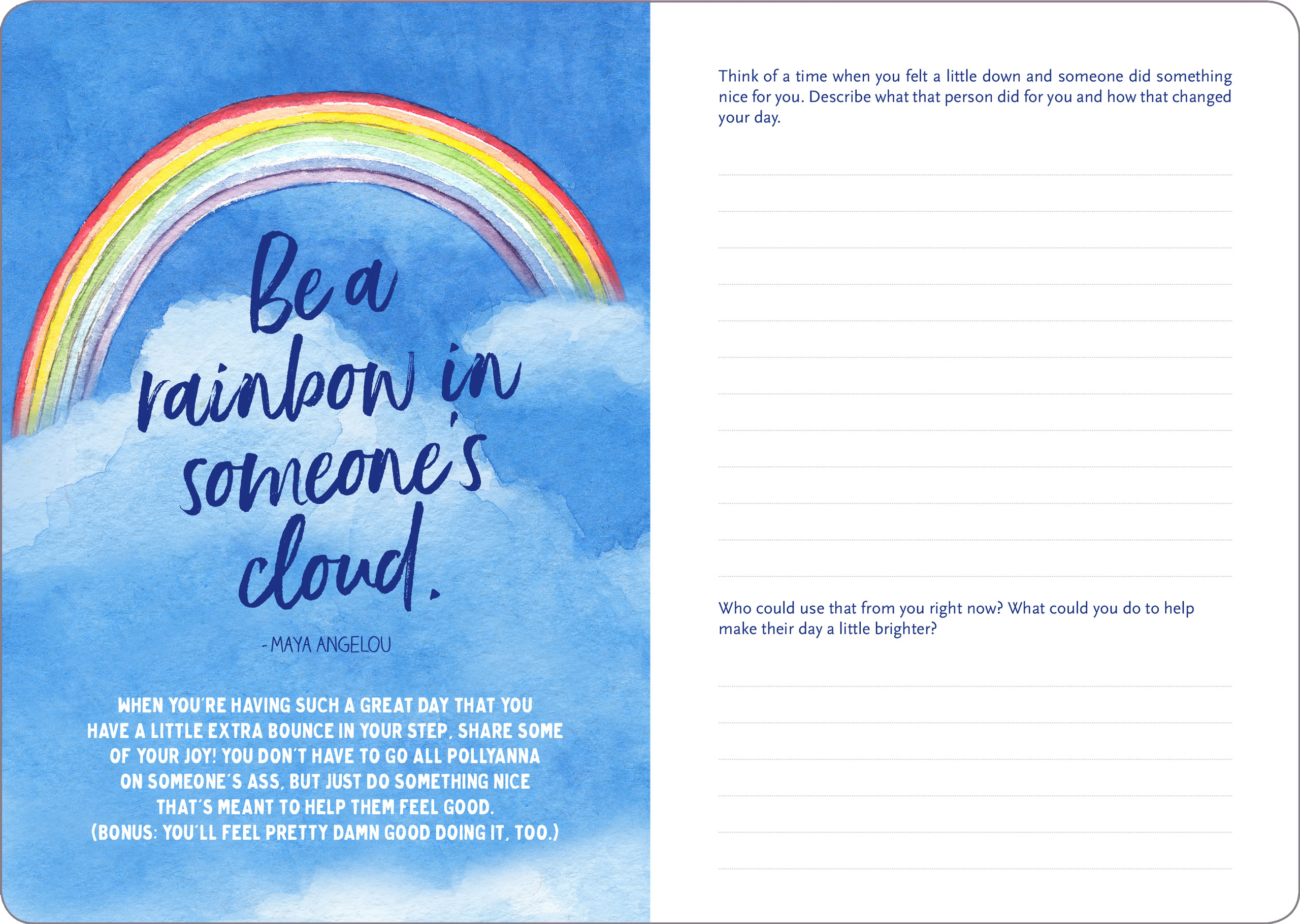 A colorful rainbow arcs over a blue sky with clouds, accompanied by the quote, "Be a rainbow in someone's cloud" by Maya Angelou. On the right, lined spaces prompt reflections on kindness. The mood is uplifting and encouraging.