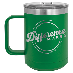Difference Maker #Teacherlife | Engraved 15oz Insulated Mug