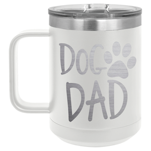 Dog Dad | Engraved 15oz Insulated Mug