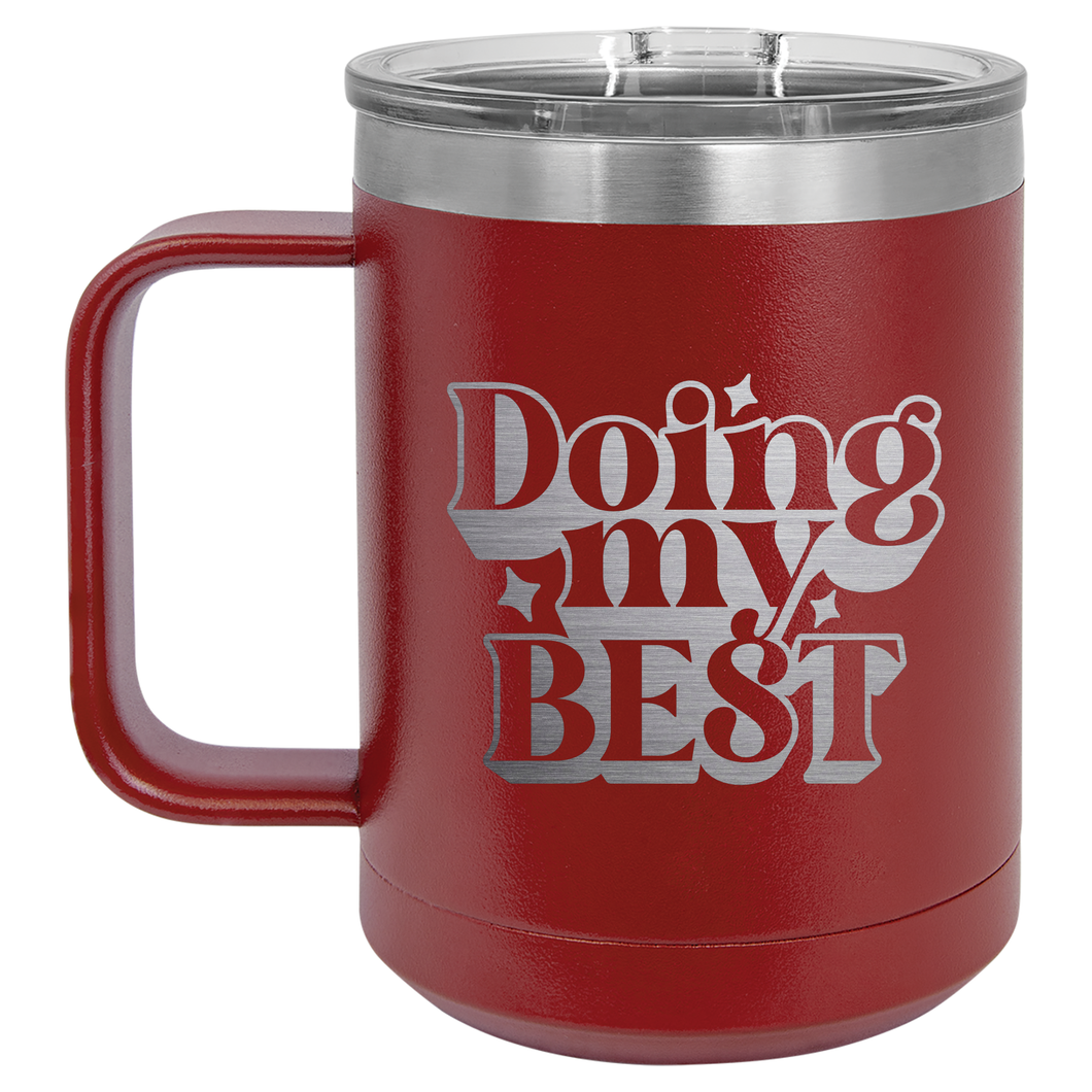 Doing My Best | Engraved 15oz Insulated Mug
