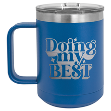 Doing My Best | Engraved 15oz Insulated Mug