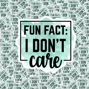 Fun Fact: I Don't Care Sticker