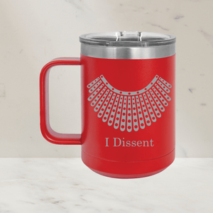 I Dissent | Engraved 15oz Insulated Mug