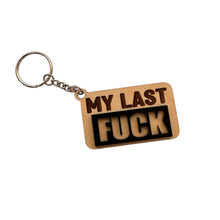 My Last Fuck Keychain