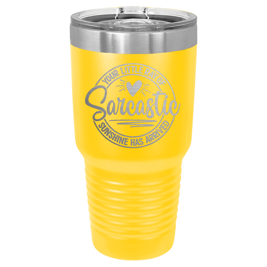 Your Little Ray of Sarcastic Sunshine Has Arrived | ENGRAVED Polar Camel Tumbler