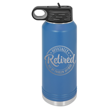 Officially Retired Not My Problem Anymore 2023 | ENGRAVED Insulated Bottle with Straw and Spout