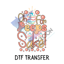 Oh For Peeps Sake | DTF Transfer