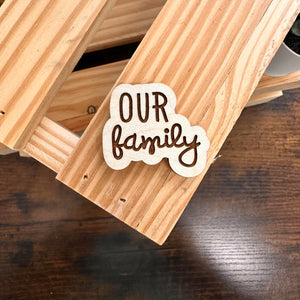 Our Family | Wood Magnet