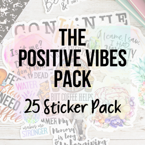 The Positive Vibes Pack | 25 Sticker Pack