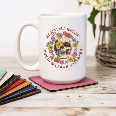 Rebellious Gardener Coffee Mug