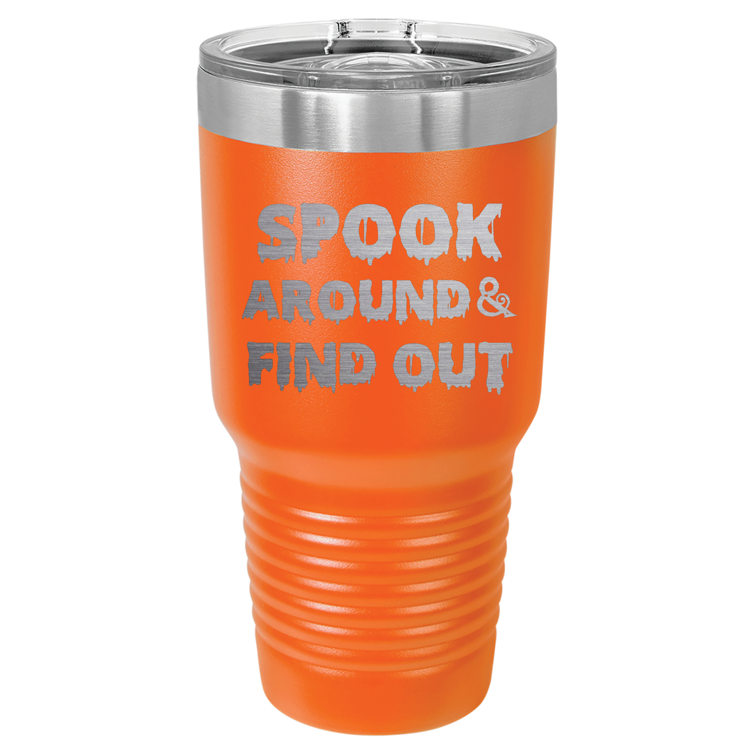 Spook Around and Find Out Halloween |  ENGRAVED Polar Camel Tumbler