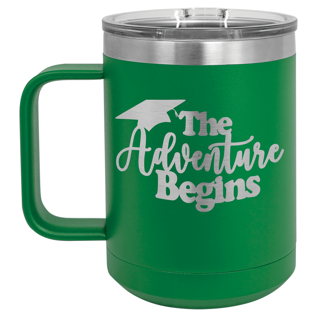 The Adventure Begins Graduation | Engraved 15oz Insulated Mug