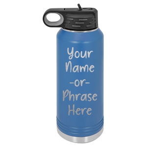 Choose Your Text | ENGRAVED Insulated Bottle with Straw and Spout