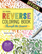Cover of "The Original Reverse Coloring Book: Through the Seasons" by Kendra Norton. Features colorful patterns and a purple badge stating, "Free Your Creativity!"