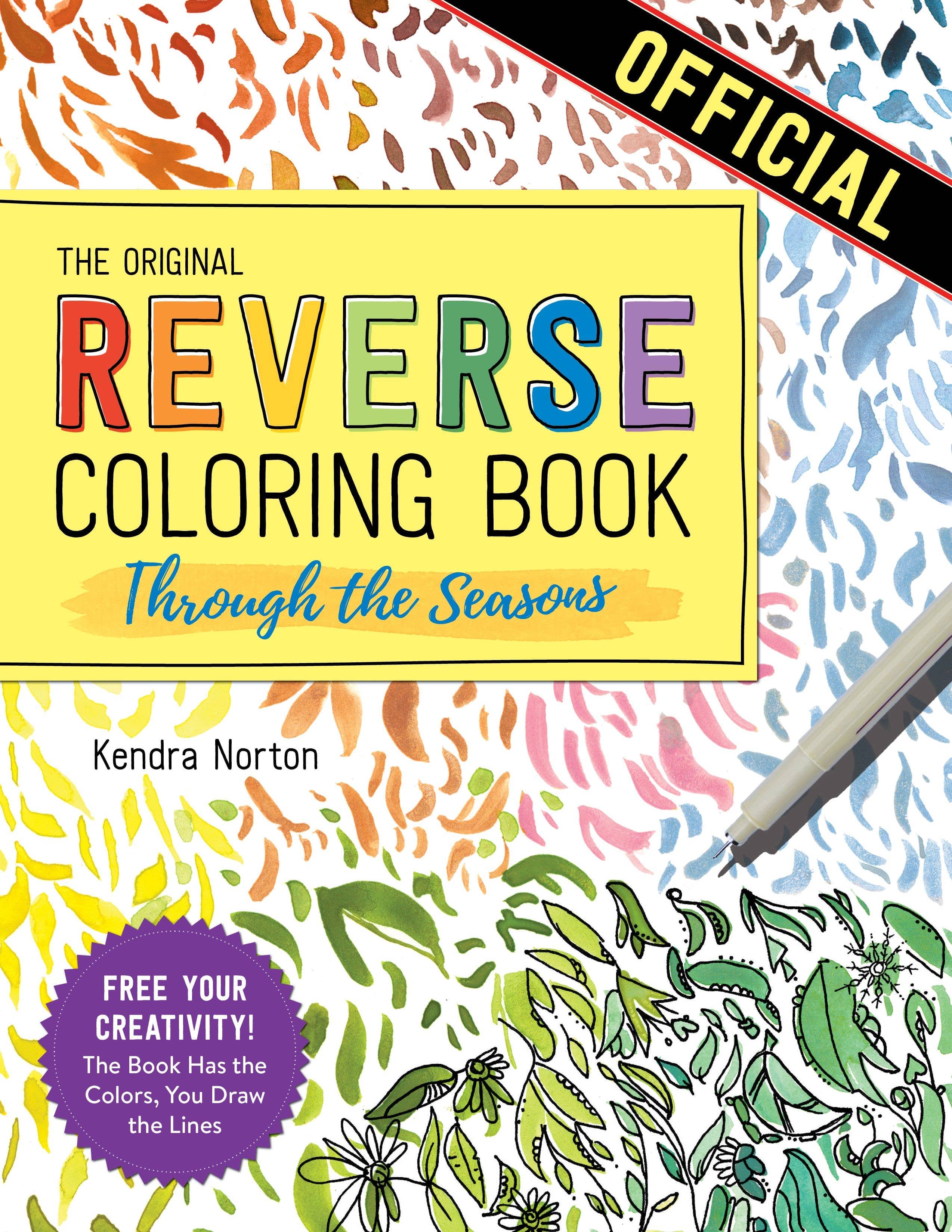 Cover of "The Original Reverse Coloring Book: Through the Seasons" by Kendra Norton. Features colorful patterns and a purple badge stating, "Free Your Creativity!"