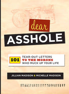 Cover of "Dear Asshole," featuring bold text on a beige background. A playful tone is set with phrases like "Tear-Out Letters to the Morons."