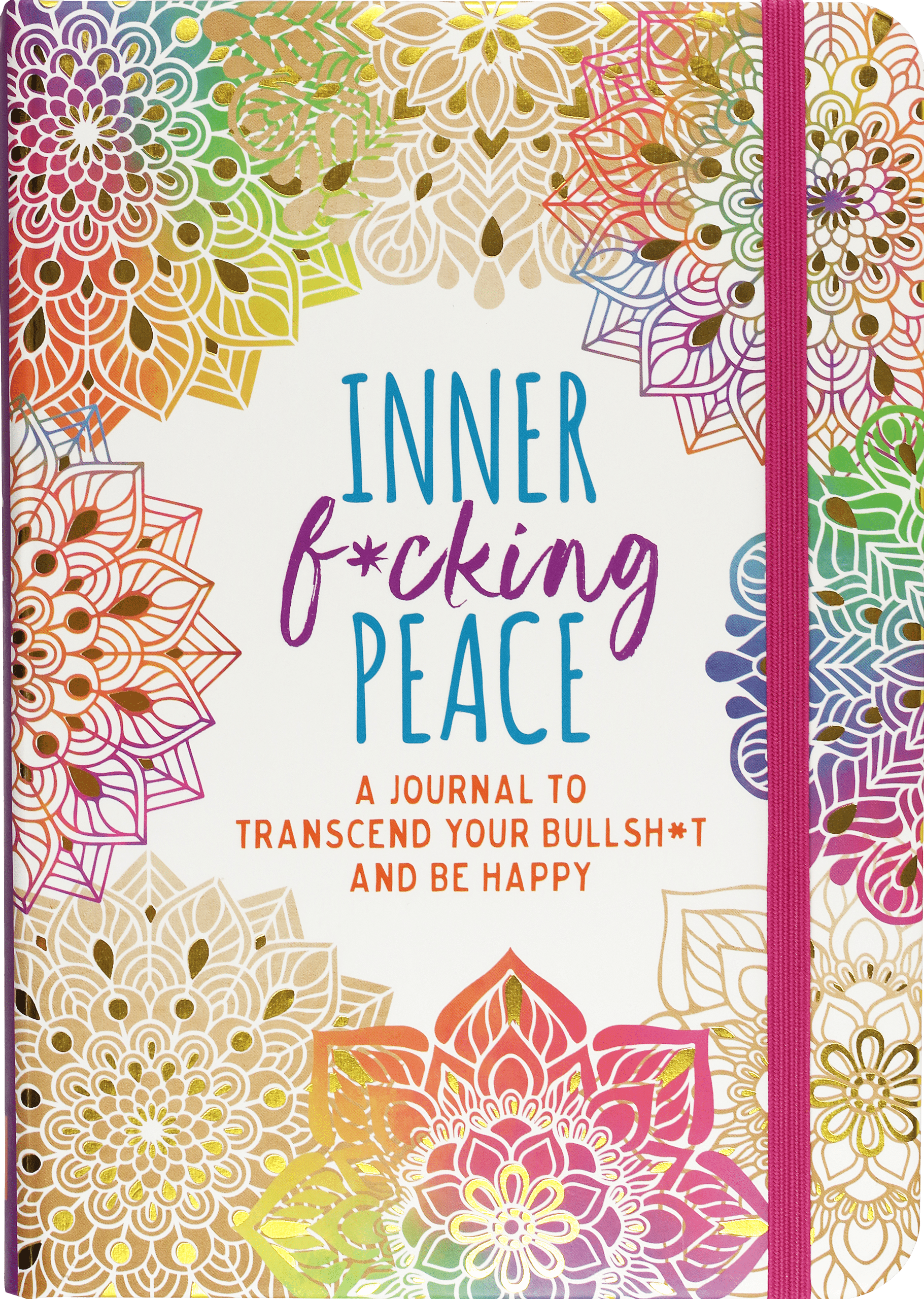 Colorful journal cover with intricate mandala designs in vibrant hues framing the title “Inner F*cking Peace.” Tone is bold, playful, and motivational.