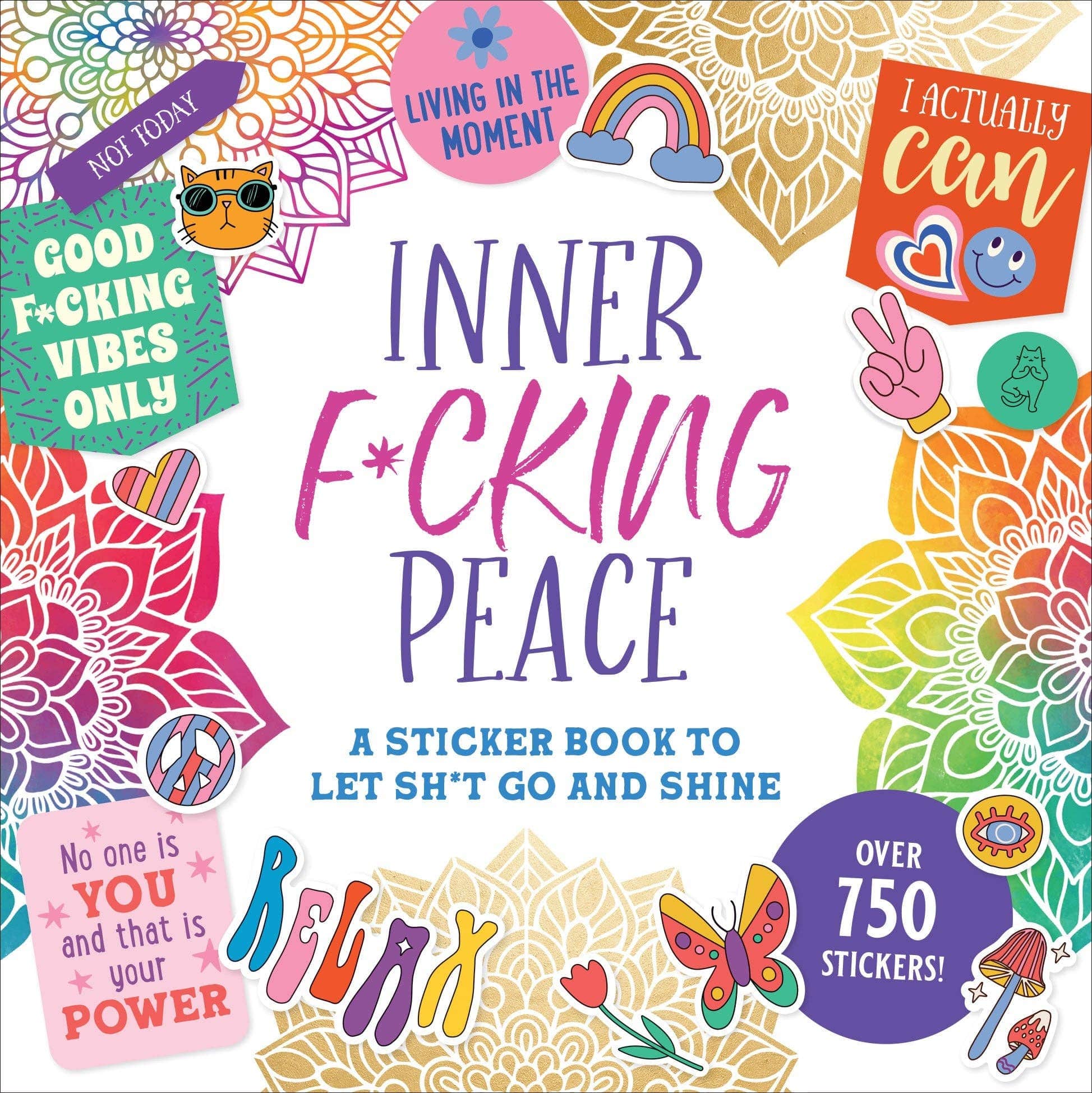 Colorful book cover with motivational stickers and phrases like "Inner F*cking Peace" and "Good F*cking Vibes Only." Vibrant mandala background.