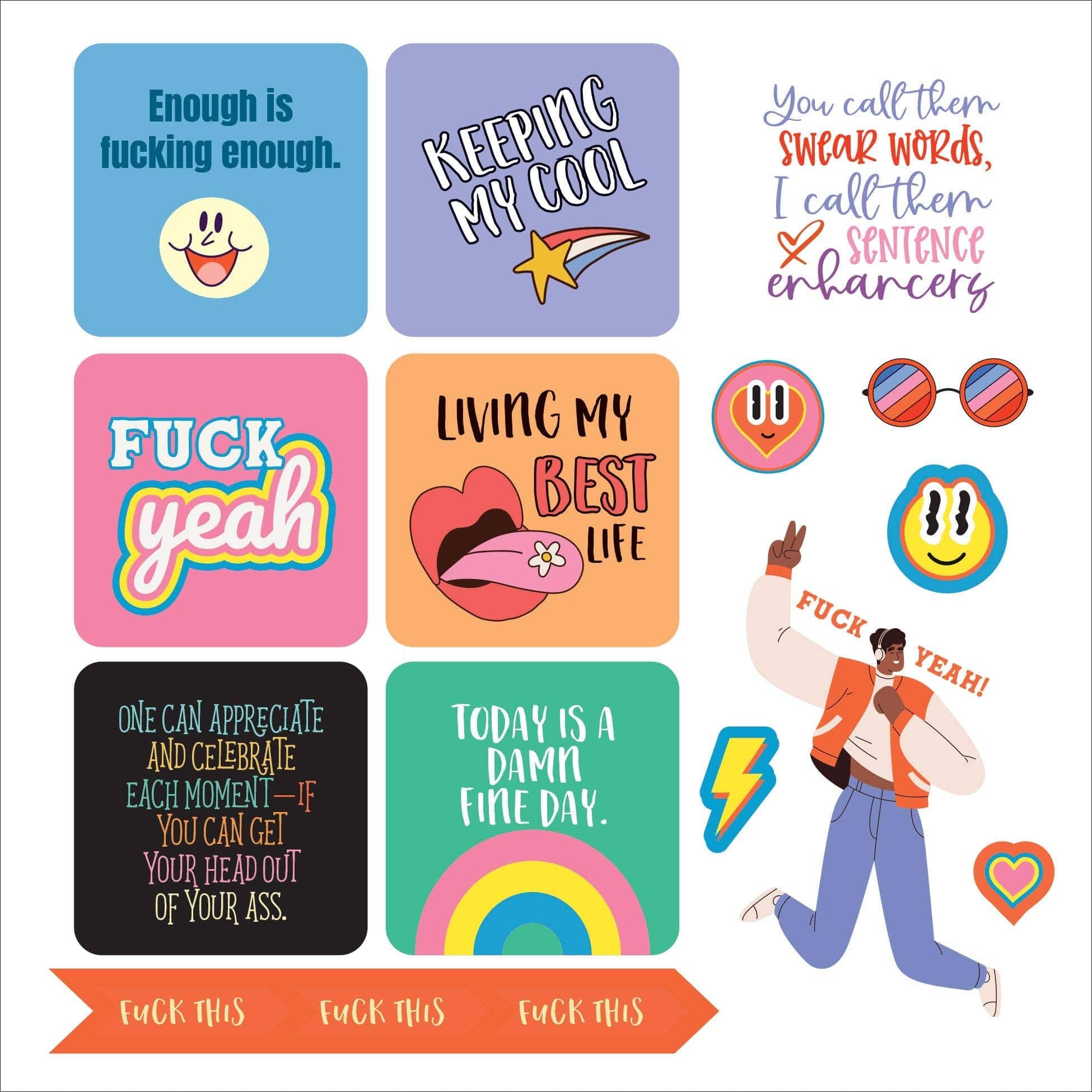 A collage of vibrant, playful text and graphics on positivity. Phrases include "Enough is enough," "Living my best life," and "Today is a damn fine day."