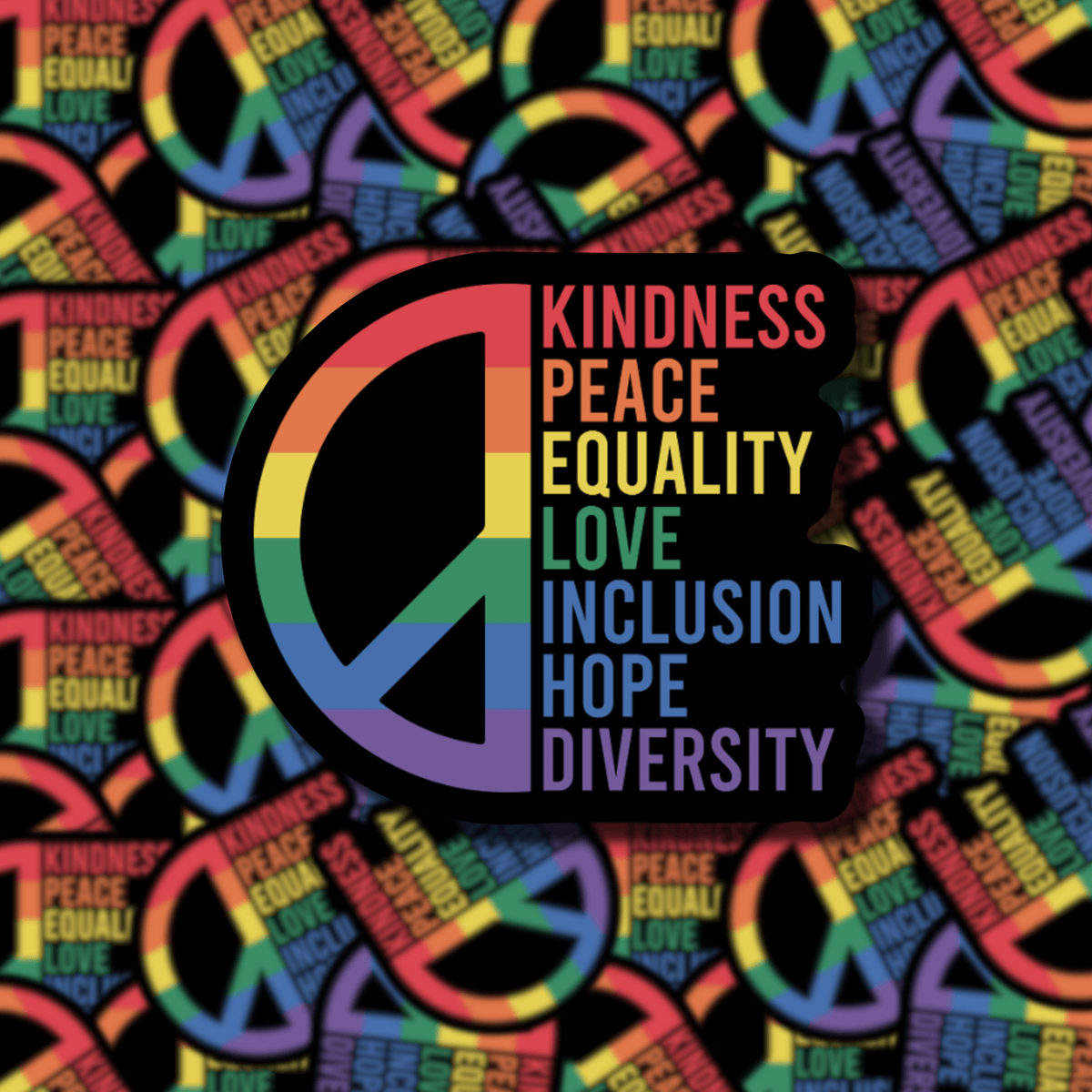 Kindness Peace Equality Love Pride Sticker