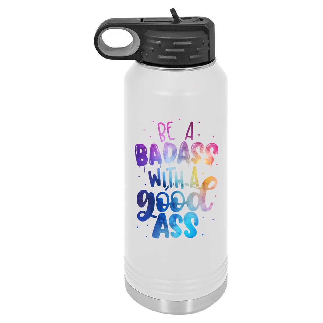 Be a Badass with a Good Ass | Insulated Bottle with Straw and Spout