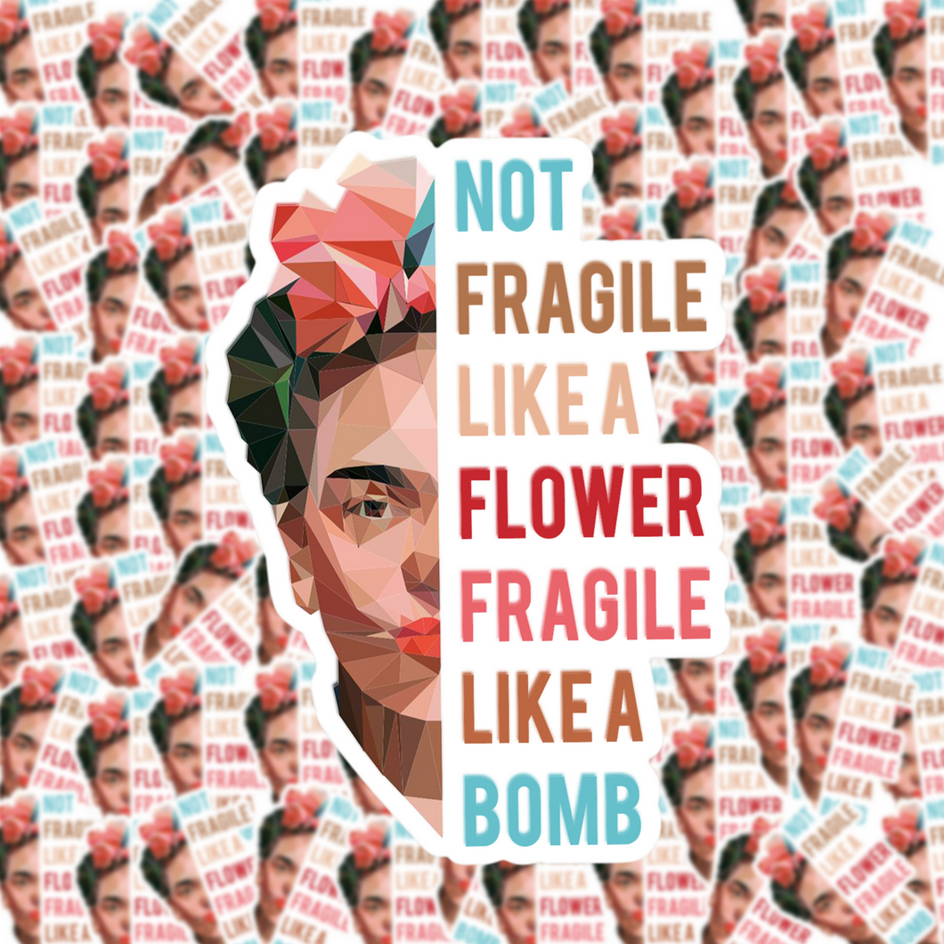 Not Fragile Like a Flower Sticker