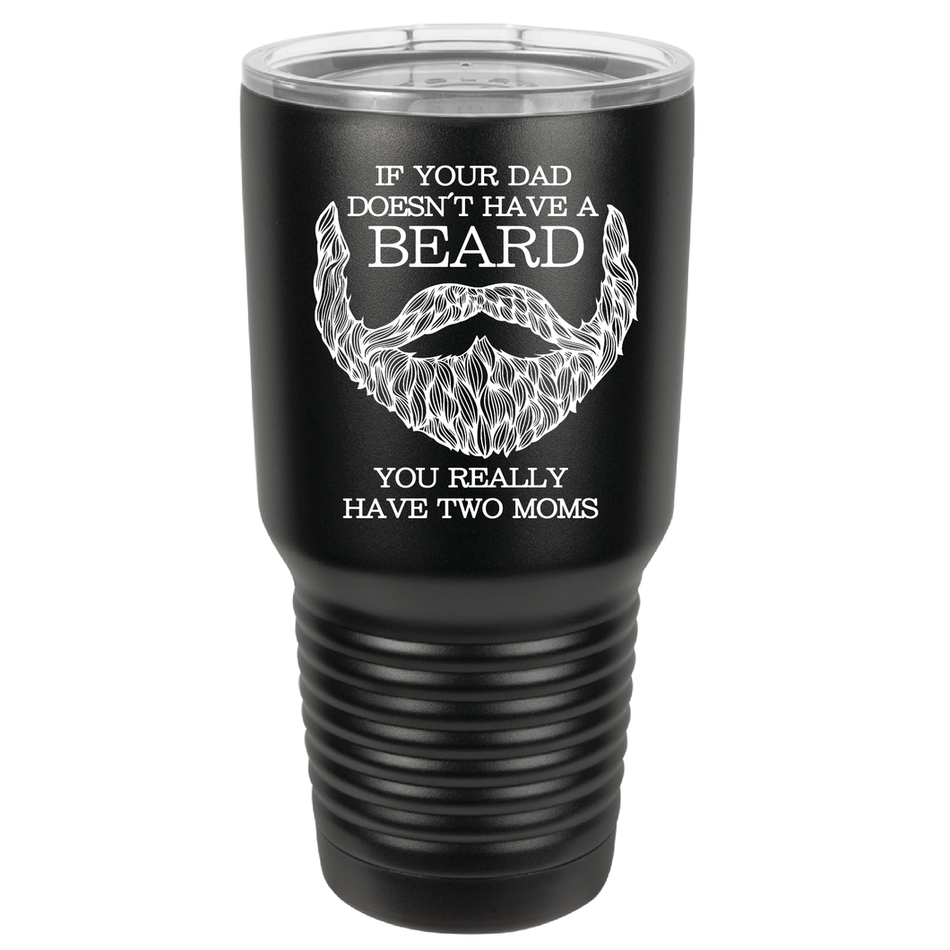 If Your Dad Doesn't Have a Beard | Polar Camel Tumbler