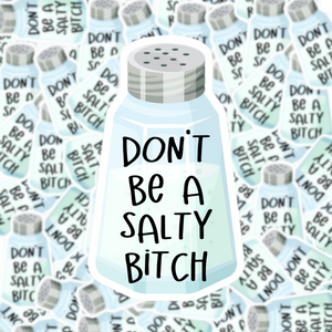 Don't Be a Salty Bitch Saltshaker Sticker