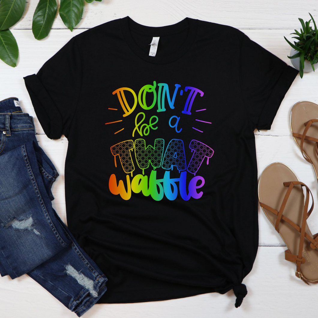 Don't Be a Twatwaffle T-Shirt