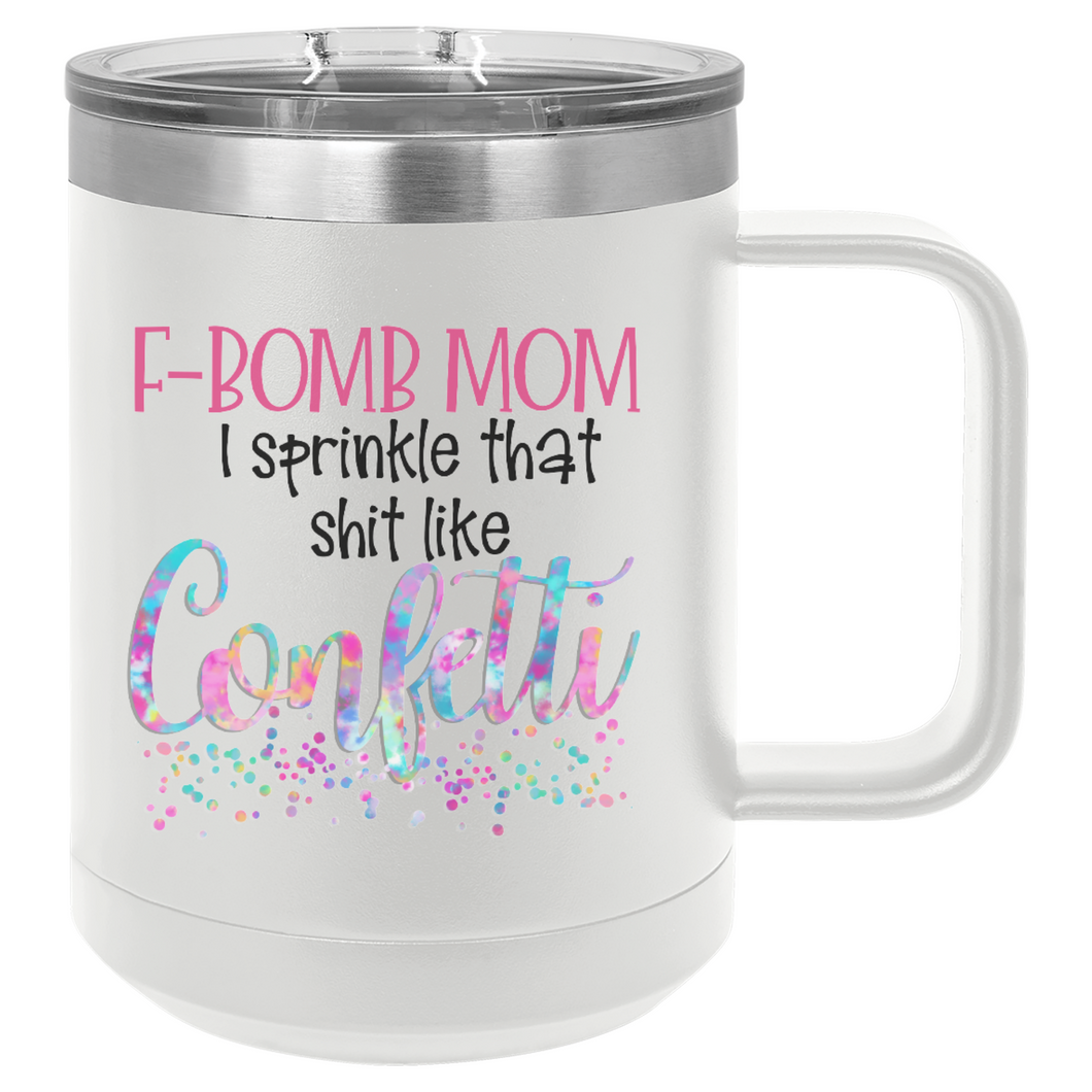 F-Bomb Mom | 15oz Insulated Mug