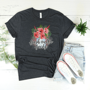 Fresh Outta Fucks T-Shirt