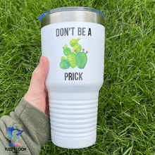 Don't Be a Prick | Polar Camel Tumbler