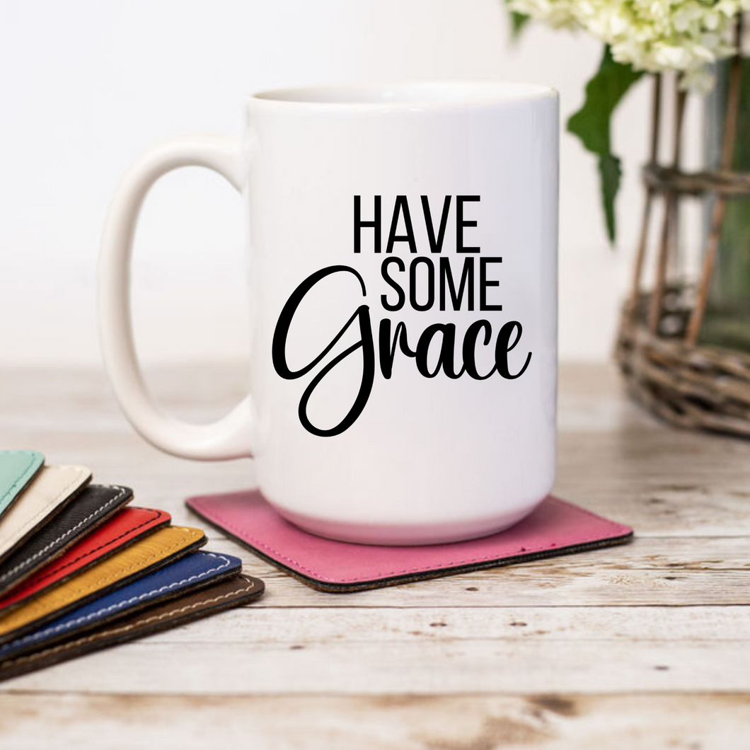 Have Some Grace Coffee Mug
