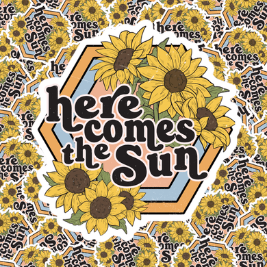 Here Comes the Sun Sticker