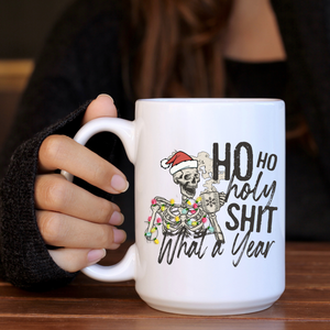 Ho Ho Holy Shit What a Year Christmas Coffee Mug