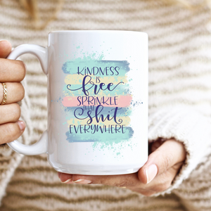 Kindness is Free Coffee Mug